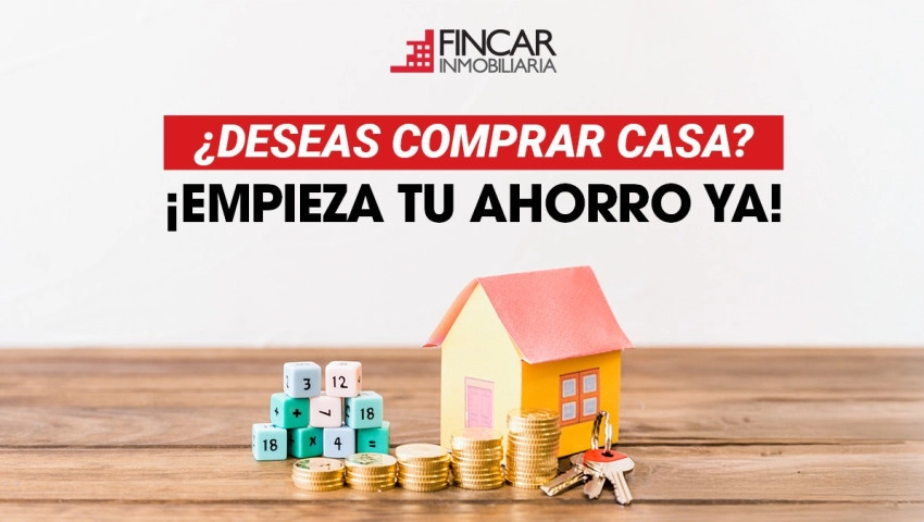 Si tu propósito es conseguir tu nuevo hogar, ¡empieza tu ahorro ya!